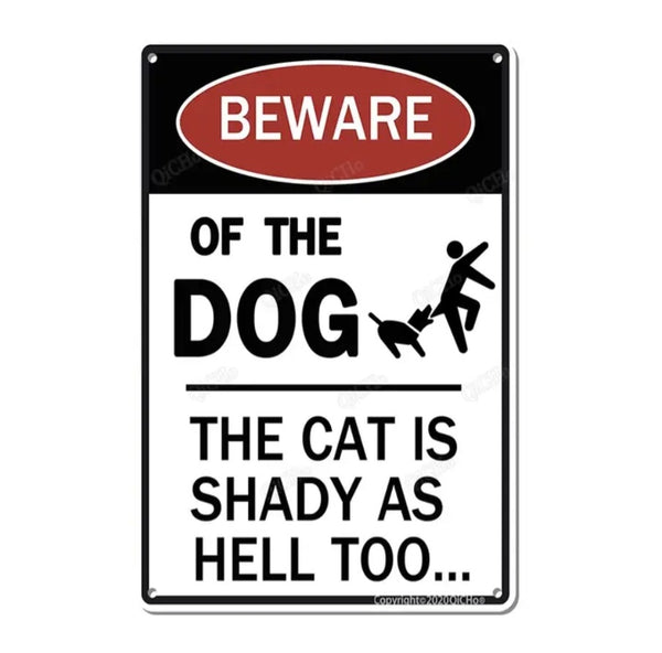 Beware of the dog the cat hot sale is shady as hell also